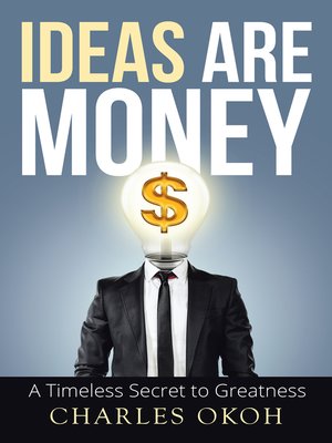 cover image of Ideas Are Money